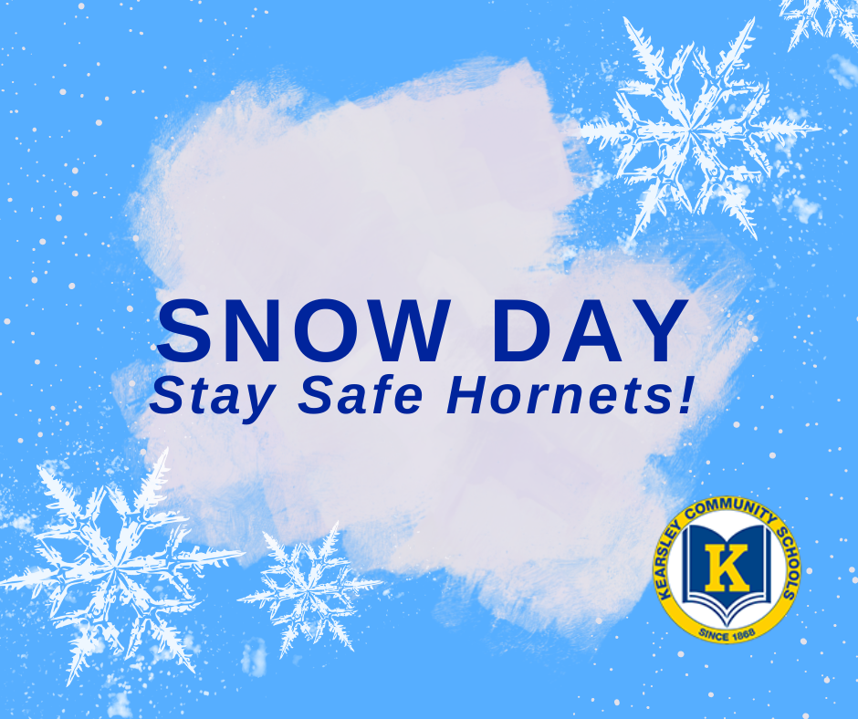 Snow Day - Stay Safe Hornets